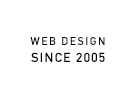 WEB DESIGN SINCE 2005